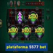 plataforma 5577 bet